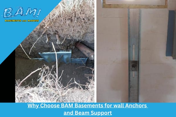 : Why Choose BAM Basements for wall Anchors and Beam Support